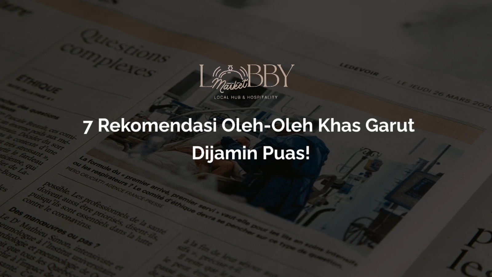 7 Rekomendasi Oleh-Oleh Khas Garut